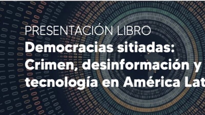 Te invitamos a la presentación del libro «Democracias sitiadas»